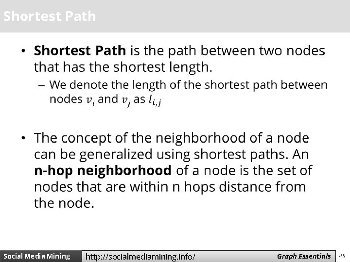 Shortest Path • Social Media Mining http: //socialmediamining. info/ Measures Graph and Essentials Metrics