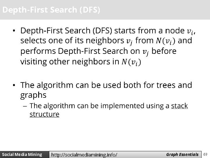 Depth-First Search (DFS) • Social Media Mining http: //socialmediamining. info/ Measures Graph and Essentials
