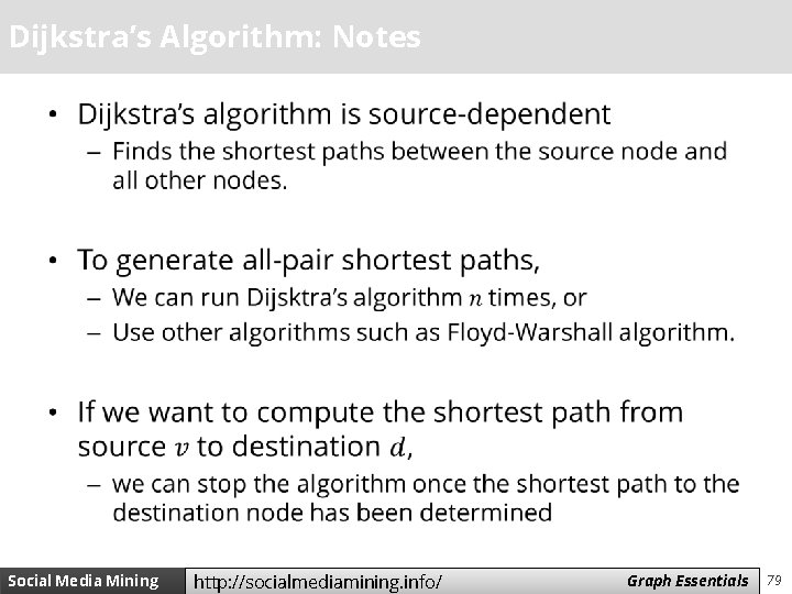 Dijkstra’s Algorithm: Notes • Social Media Mining http: //socialmediamining. info/ Measures Graph and Essentials