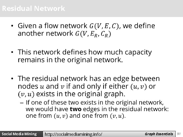 Residual Network • Social Media Mining http: //socialmediamining. info/ Measures Graph and Essentials Metrics