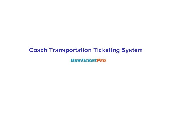 Coach Transportation Ticketing System 