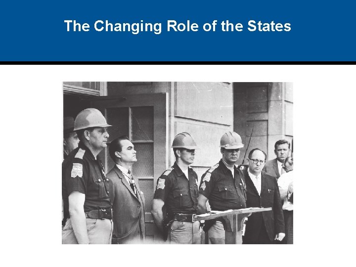 The Changing Role of the States 