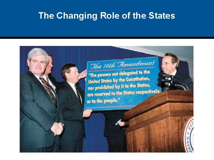 The Changing Role of the States 