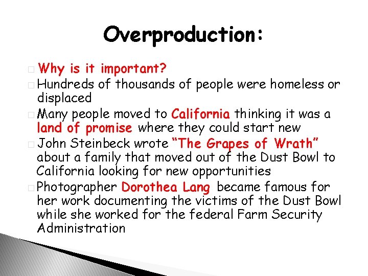 Overproduction: � Why is it important? � Hundreds of thousands of people were homeless