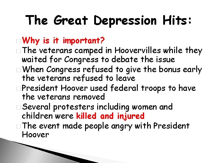 The Great Depression Hits: � Why is it important? � The veterans camped in