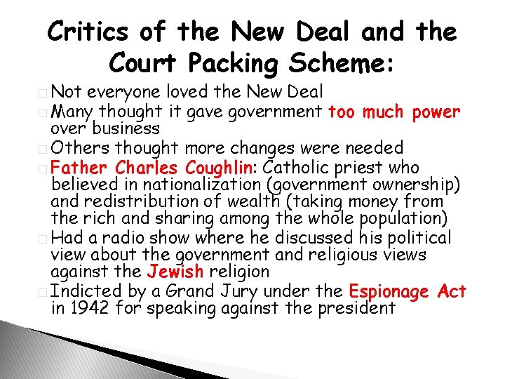Critics of the New Deal and the Court Packing Scheme: � Not everyone loved