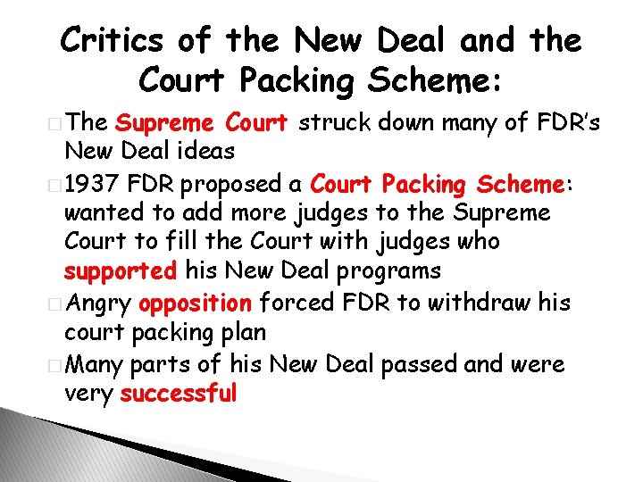 Critics of the New Deal and the Court Packing Scheme: � The Supreme Court