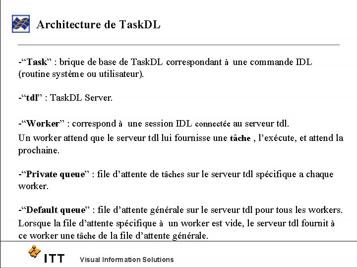 Architecture de Task. DL -“Task” : brique de base de Task. DL correspondant à