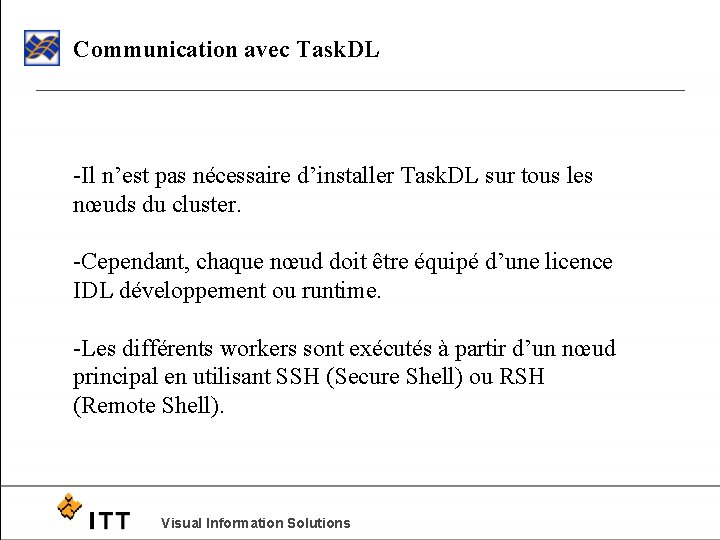 Communication avec Task. DL -Il n’est pas nécessaire d’installer Task. DL sur tous les