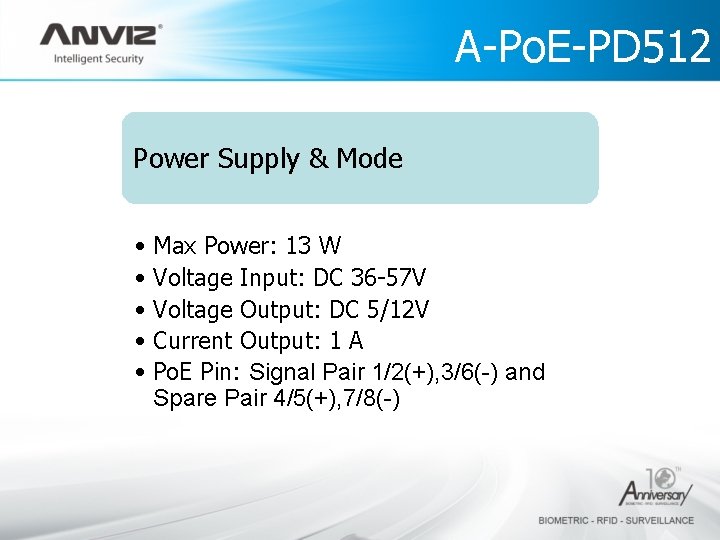 A-Po. E-PD 512 Technology Power Supply & Mode • Max Power: 13 W •