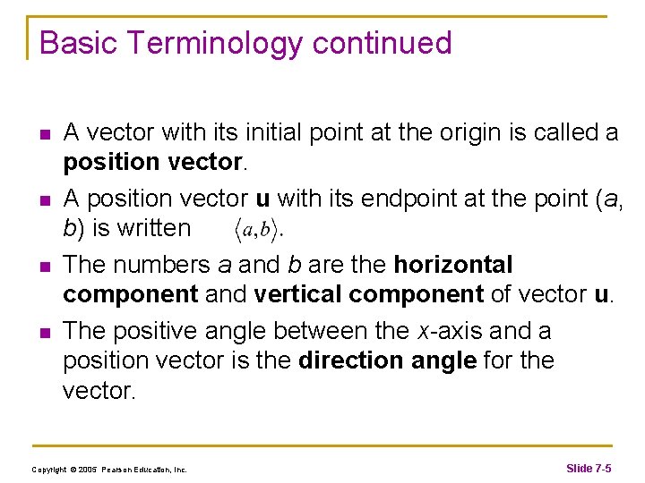Vector Start/end Method Origin Copyright 2005 Pearson Education Inc Vectors Operations and