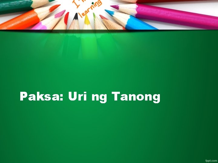 Paksa: Uri ng Tanong 