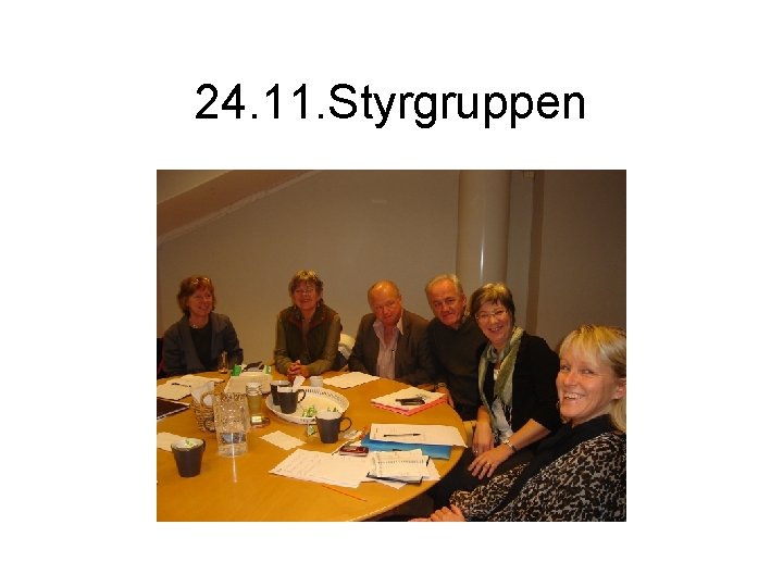 24. 11. Styrgruppen 