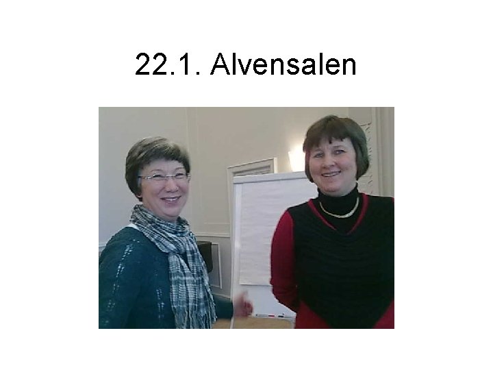 22. 1. Alvensalen 