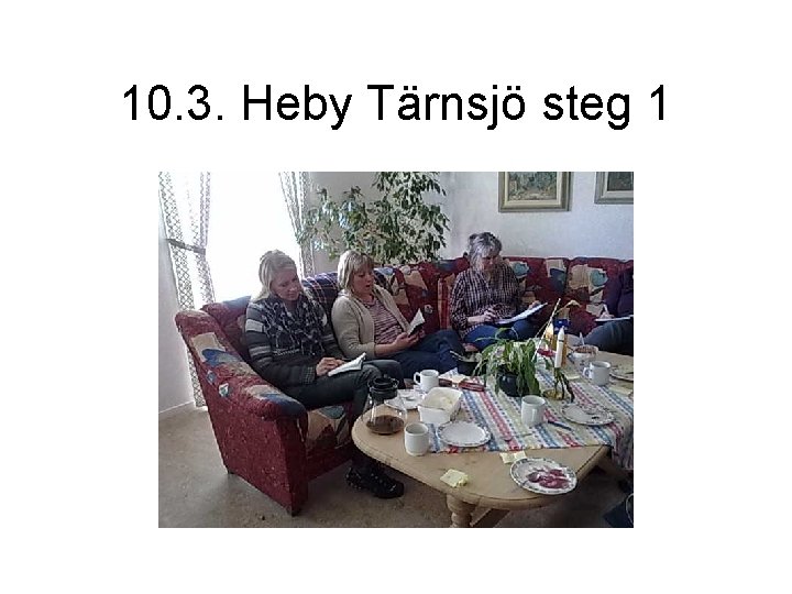 10. 3. Heby Tärnsjö steg 1 