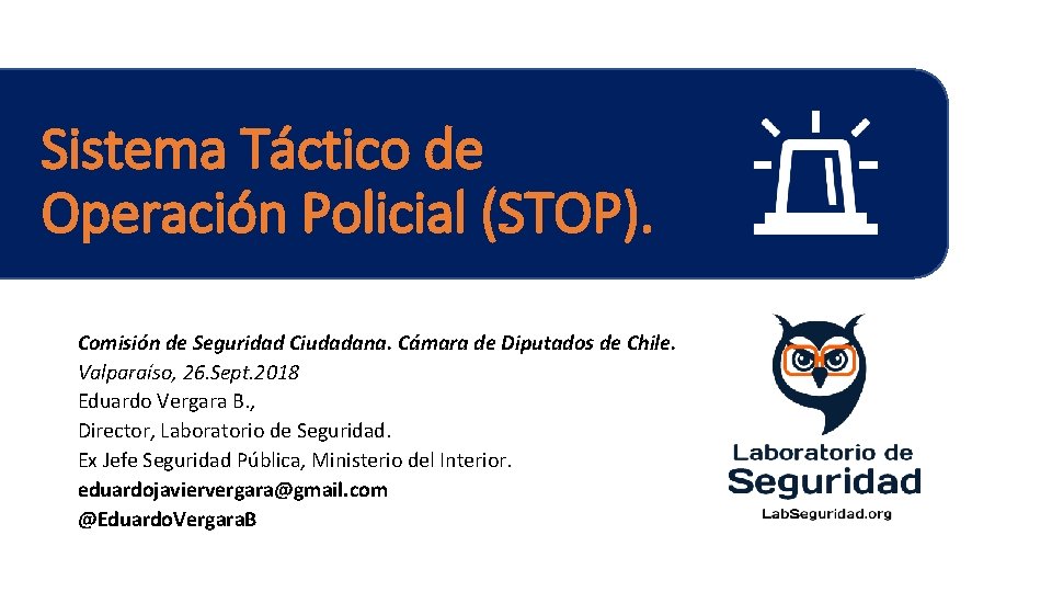 Sistema Táctico de Operación Policial (STOP). Comisión de Seguridad Ciudadana. Cámara de Diputados de