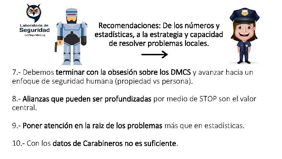 Recomendaciones: De los números y estadísticas, a la estrategia y capacidad de resolver problemas