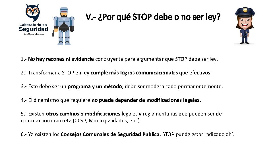 V. - ¿Por qué STOP debe o no ser ley? 1. - No hay