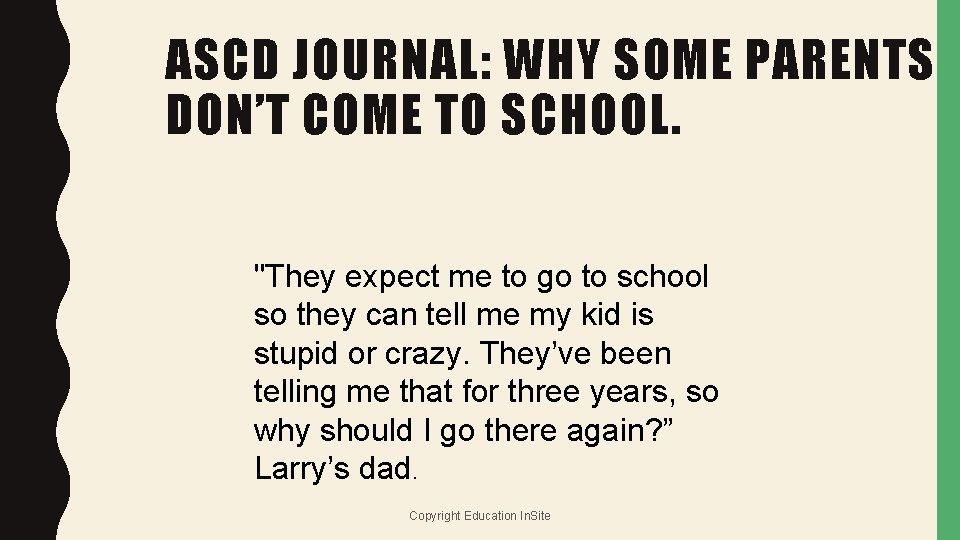 ASCD JOURNAL: WHY SOME PARENTS DON’T COME TO SCHOOL. "They expect me to go