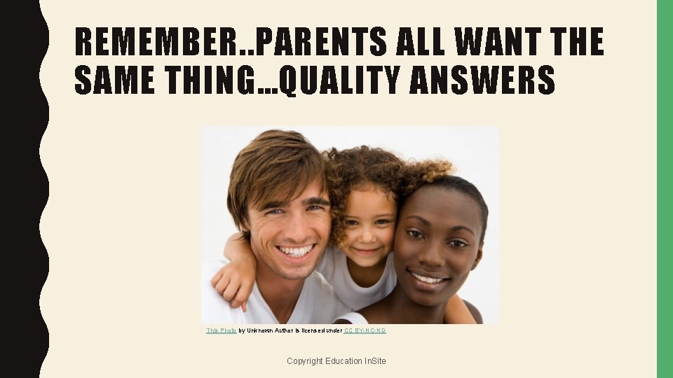 REMEMBER. . PARENTS ALL WANT THE SAME THING…QUALITY ANSWERS This Photo by Unknown Author