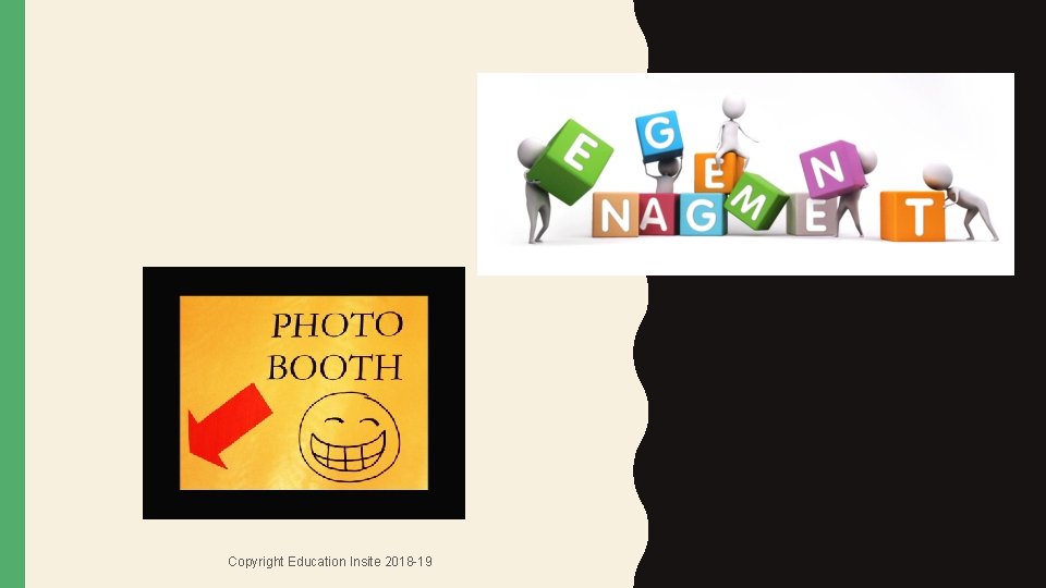 MORE PARENT ENGAGEMENT Photo Booth with Book Background. Copyright Education Insite 2018 -19 