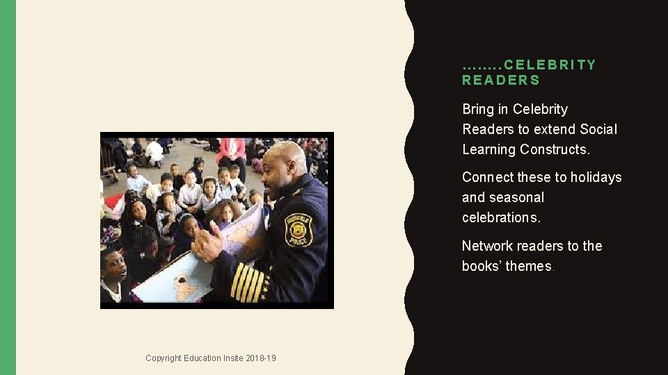 ……. . CELEBRITY READERS Bring in Celebrity Readers to extend Social Learning Constructs. Connect
