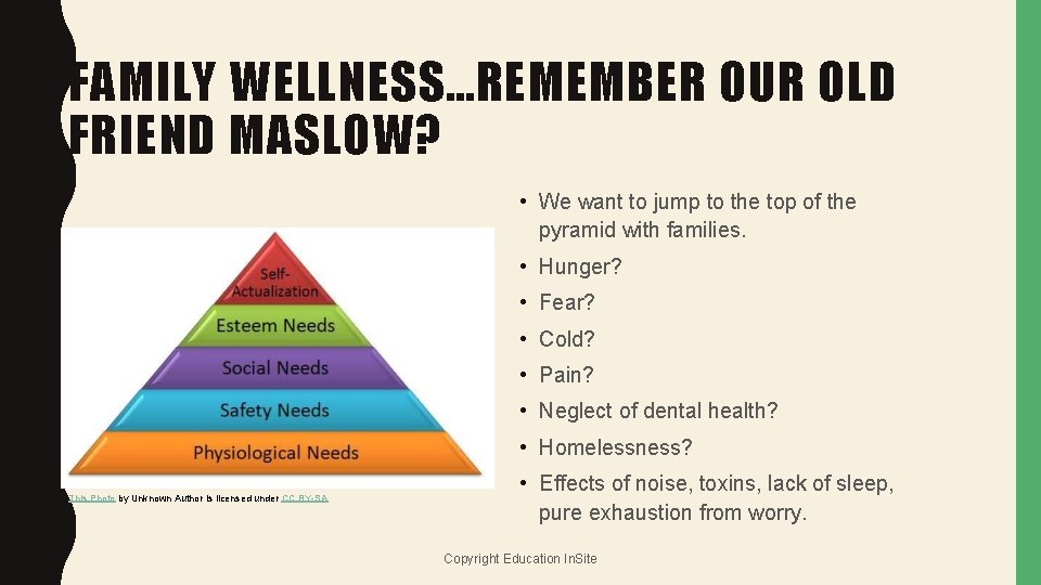 FAMILY WELLNESS…REMEMBER OUR OLD FRIEND MASLOW? • We want to jump to the top