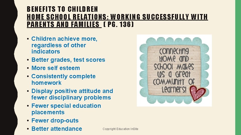 BENEFITS TO CHILDREN HOME SCHOOL RELATIONS: WORKING SUCCESSFULLY WITH PARENTS AND FAMILIES ( PG.
