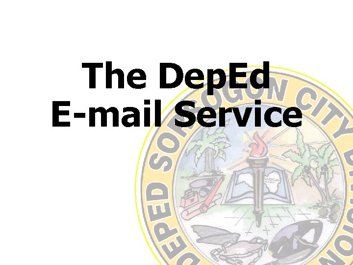 The Dep. Ed E-mail Service 