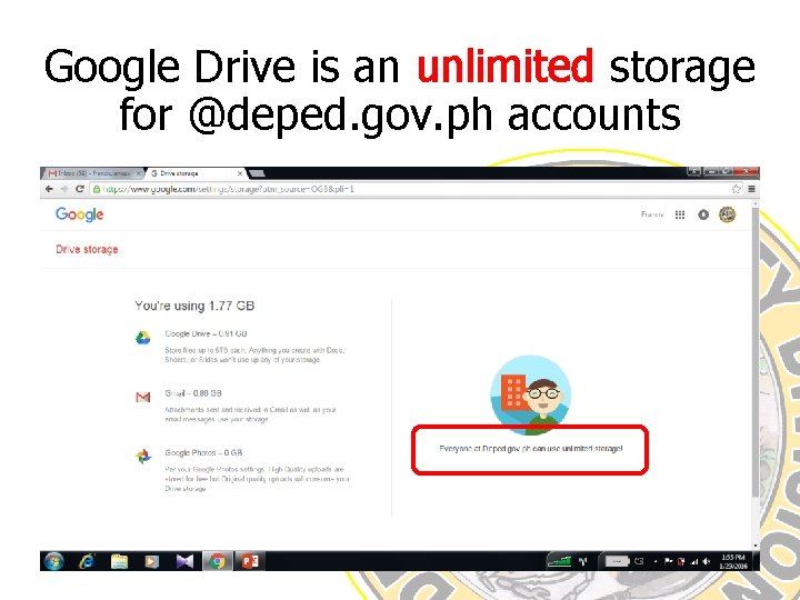 Google Drive is an unlimited storage for @deped. gov. ph accounts 