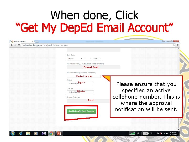 When done, Click “Get My Dep. Ed Email Account” Personal Email Contact Number Region
