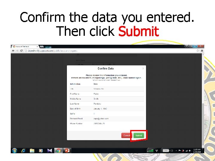 Confirm the data you entered. Then click Submit 