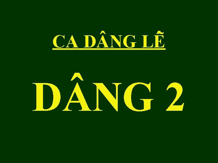 CA D NG LÊ D NG 2 