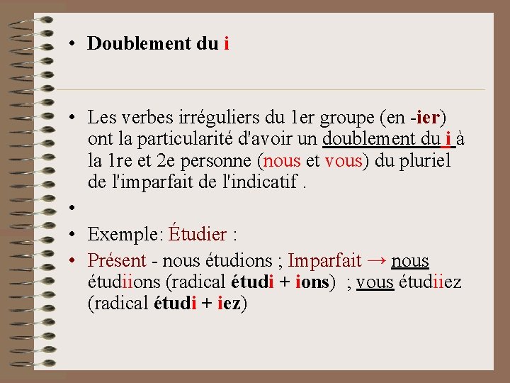 • Doublement du i • Les verbes irréguliers du 1 er groupe (en • Doublement du i • Les verbes irréguliers du 1 er groupe (en