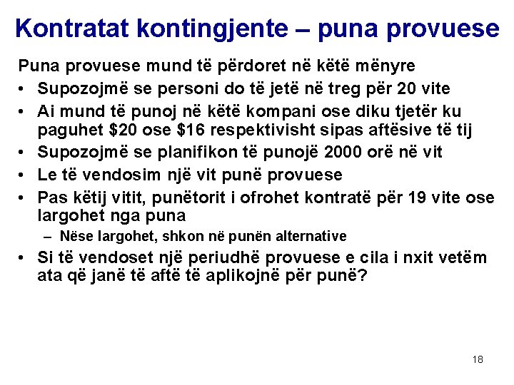 Kontratat kontingjente – puna provuese Puna provuese mund të përdoret në këtë mënyre •