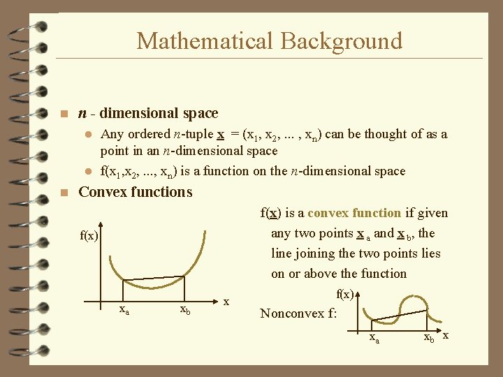 Mathematical Background n n - dimensional space Any ordered n-tuple x = (x 1,