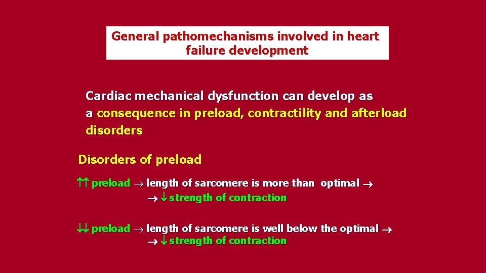 General pathomechanisms involved in heart failure development Cardiac mechanical dysfunction can develop as a