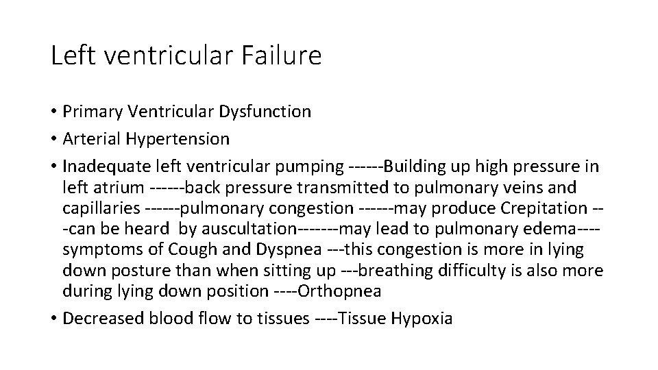 Left ventricular Failure • Primary Ventricular Dysfunction • Arterial Hypertension • Inadequate left ventricular