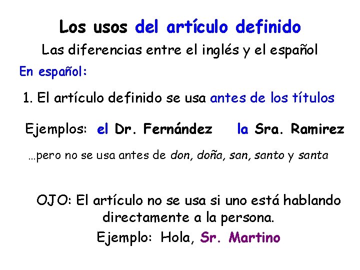 Los usos del artículo definido Las diferencias entre el inglés y el español En