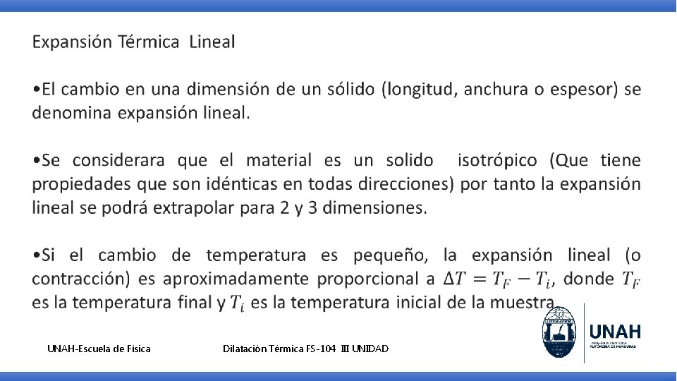  UNAH-Escuela de Física Dilatación Térmica FS-104 III UNIDAD 