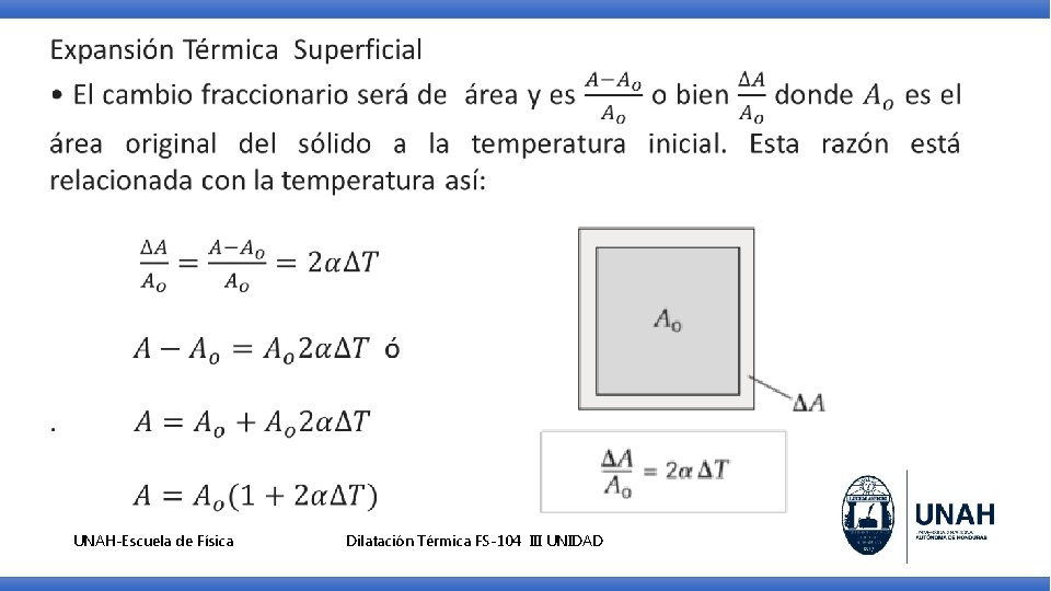  UNAH-Escuela de Física Dilatación Térmica FS-104 III UNIDAD 