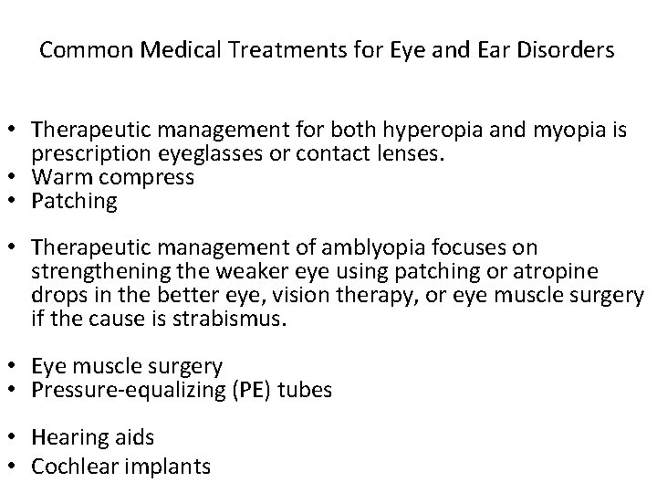 Common Medical Treatments for Eye and Ear Disorders • Therapeutic management for both hyperopia