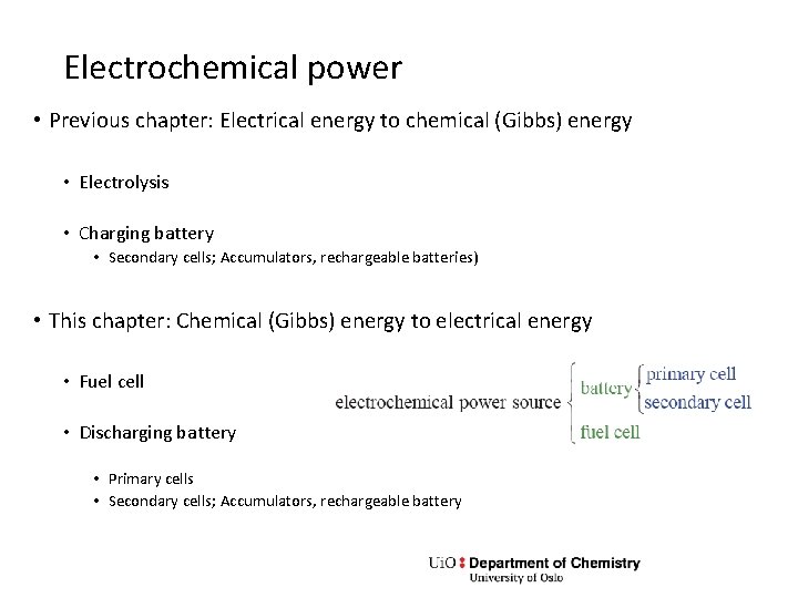 Electrochemical power • Previous chapter: Electrical energy to chemical (Gibbs) energy • Electrolysis •