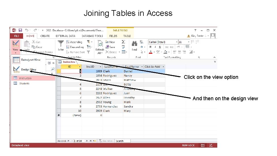Joining Tables in Access Click on the view option And then on the design