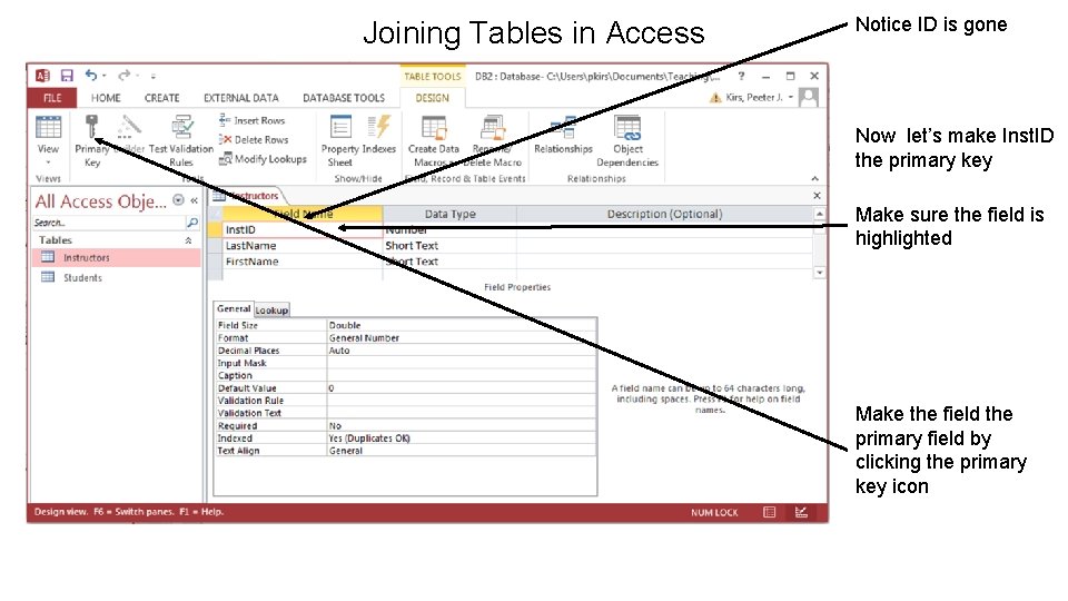 Joining Tables in Access Notice ID is gone Now let’s make Inst. ID the