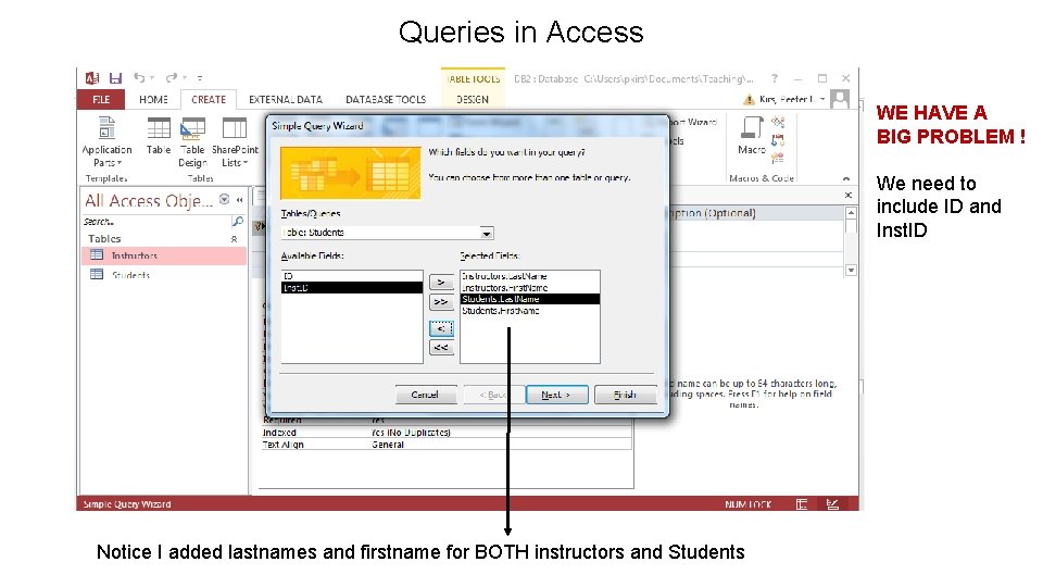 Queries in Access WE HAVE A BIG PROBLEM ! We need to include ID