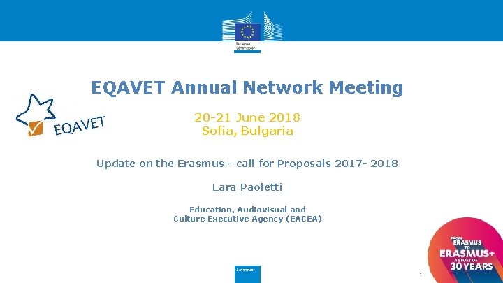 EQAVET Annual Network Meeting 20 -21 June 2018 Sofia, Bulgaria Update on the Erasmus+
