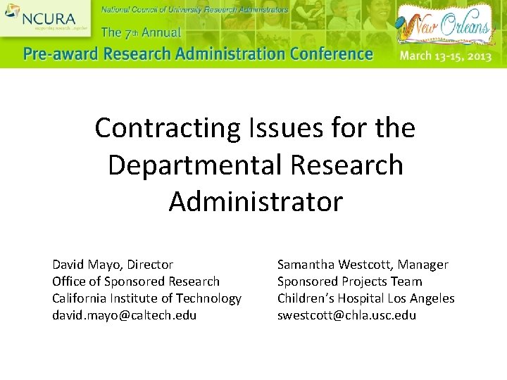 Contracting Issues for the Departmental Research Administrator David Mayo, Director Office of Sponsored Research