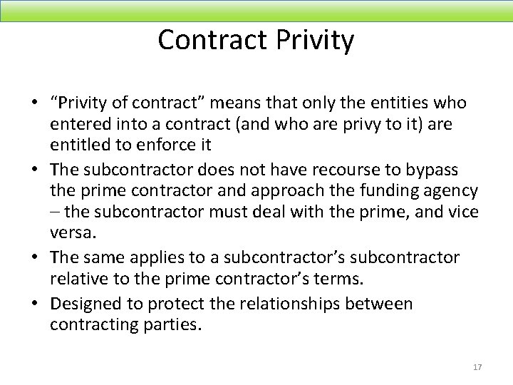 Contract Privity • “Privity of contract” means that only the entities who entered into