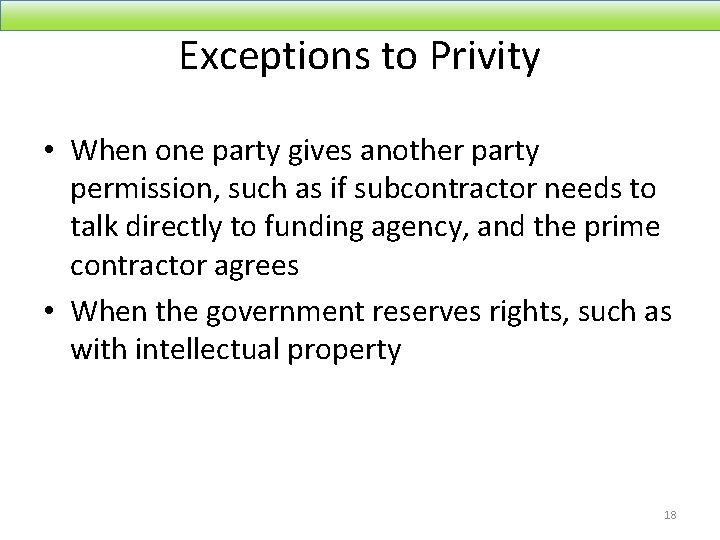 Exceptions to Privity • When one party gives another party permission, such as if